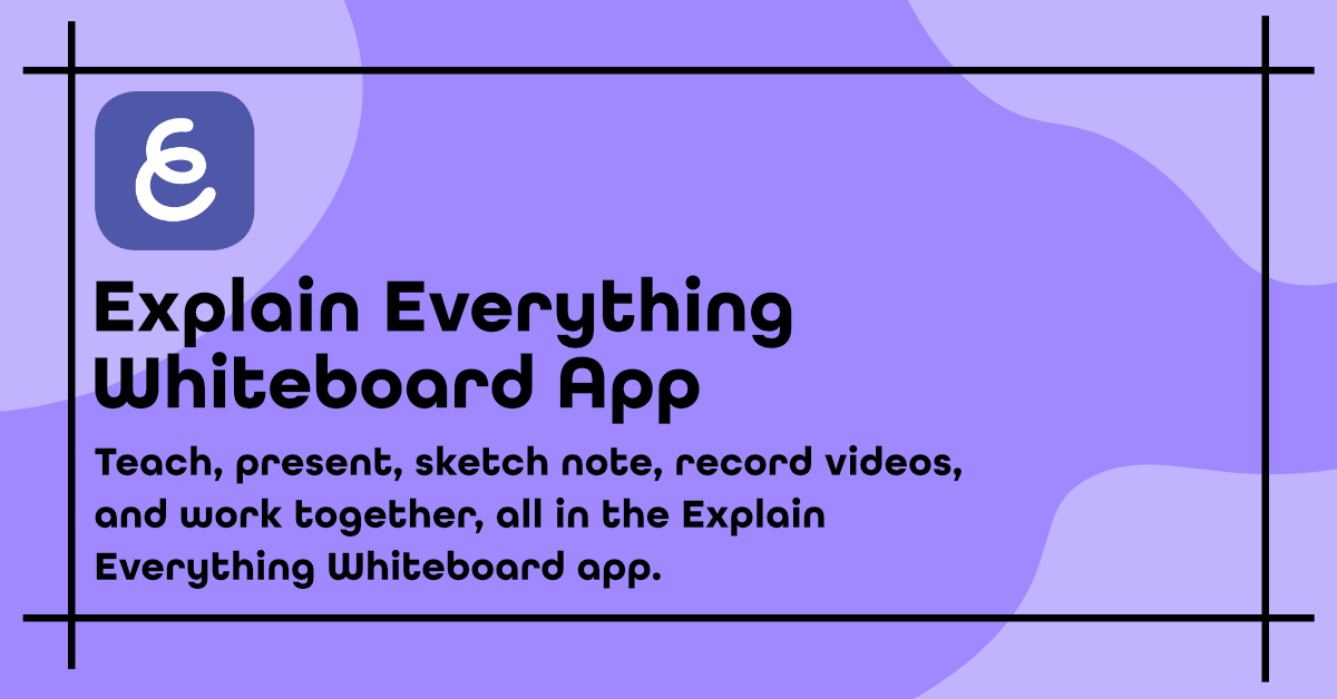 Explain Everything  Interactive Whiteboard for Teaching